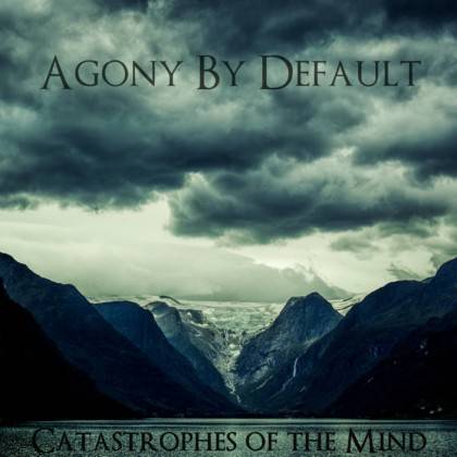 Agony By Default : Catastrophes of the Mind